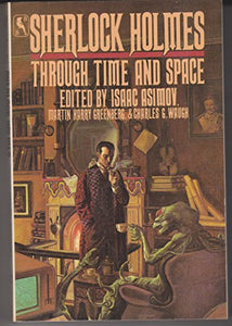 Sherlock Holmes Through Time and Space 