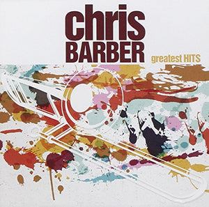 Chris Barber - Greatest Hits 