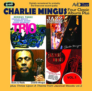 Four Classic Albums Plus (Blues and Roots / Mingus Three: Trio / Jazz Portraits / Jazzical Moods Vol.1) 