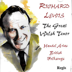 Richard Lewis: The Great Welsh Tenor 