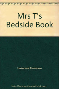 Mrs T's Bedside Book 