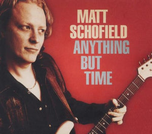 Matt Schofield - Anything But Time 