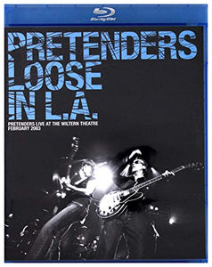 Pretenders - Loose In L.A [Blu-Ray] [2011] 