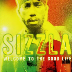 Sizzla - Welcome To The Good Life 