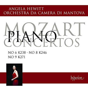 Angela Hewitt - Mozart: Piano Concertos Nos 6, 8 & 9 