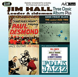 Jim Hall - Three Classic Albums Plus (Jazz Guitar / Good Friday Blues / Paul Desmond - First Place A 