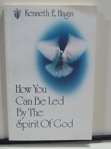 How You Can Be Led by the Spirit of God 