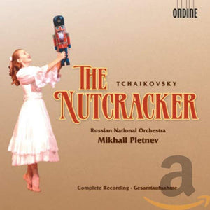 Russian National Orchestra - Tchaikovsky: The Nutcracker (Mikhail Pletnev) (Ondine) 