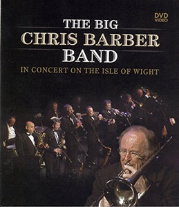 Chris Barber-The Big Chris Barber Band In Concert On The Isle of Wight (0 Region Free-plays on all DVD players) [2015] 