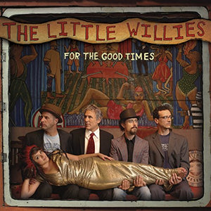 The Little Willies - For The Good Times 