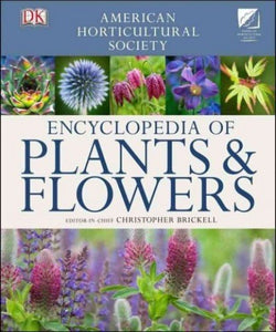 THE RHS ENCYCLOPEDIA OF PLANTS AND FLOWERS 