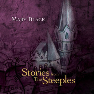 Mary Black - Stories from The Steeples 