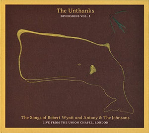 Diversions, Vol. 1: The Songs of Robert Wyatt and Antony & The Johnsons- Live from the Union Chapel, London 