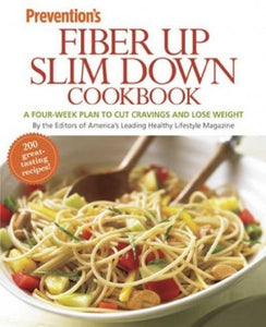 Prevention's Fiber Up Slim Down Cookbook 