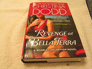 Revenge at Bella Terra (A Scarlet Deception Novel) 