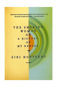 The Shaking Woman or a History of My Nerves 