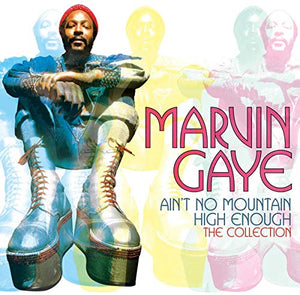 Marvin Gaye - Ain't No Mountain High Enough: The Collection 