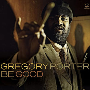 Gregory Porter - Be Good 