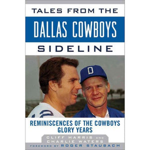 Tales from the Dallas Cowboys Sideline 