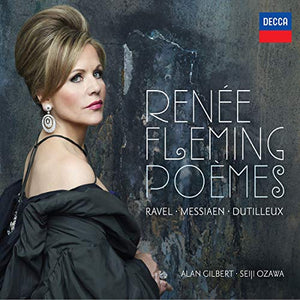 Fleming, Renee - Poèmes - Ravel, Messiaen, Dutilleux 