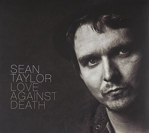 Sean Taylor - Love Against Death 