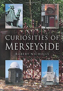 Curiosities of Merseyside 