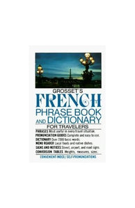 Grosset's French Phrase Book and Dictionary for Travelers 