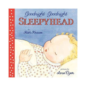 Goodnight Goodnight Sleepyhead Board Book 