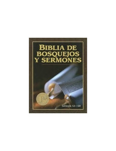 Biblia de Bosquejos Y Sermones: G�nesis 12-50 