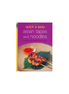 Quick & Easy Asian Tapas and Noodles 