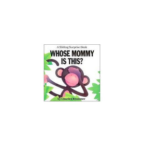 Sliding Surprise Books: Whose Mommy Is This? 