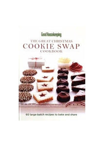 Good Housekeeping The Great Christmas Cookie Swap Cookbook 