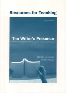 Resources for Teaching for The Writer's Presence A Pool of Readings 7th Edition 