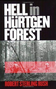 Hell in Hurtgen Forest 