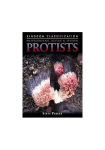 Protozoans, Algae & Other Protists 