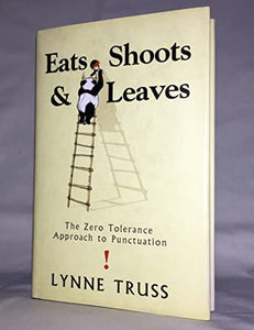 Eats, Shoots & Leaves 