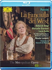 Deborah Voigt, Marcello Giordani, Metropolitan Opera, Nicola Luisotti - Puccini: La Fanciulla del We 