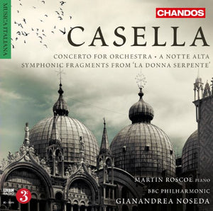 Martin Roscoe - Casella: Concerto For Orchestra [Orchestral Works Volume 2] [Chandos: CHAN 10712] 