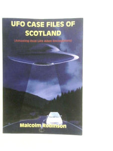 UFO Case Files of Scotland 