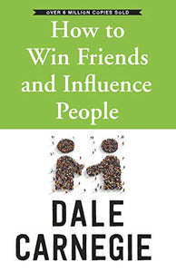 How to win friends and influence people 