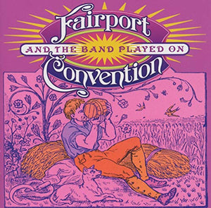 Fairport Convention - And The Band Played On [2CD] 