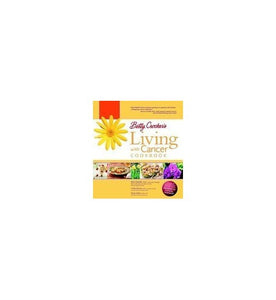 Betty Crocker's Living with Cancer Cookbook 