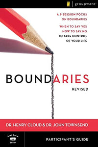 Boundaries Bible Study Participant's Guide---Revised 