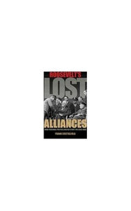 Roosevelt's Lost Alliances 