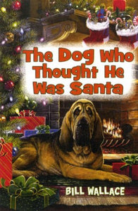 The Dog Who Thought He Was Santa 