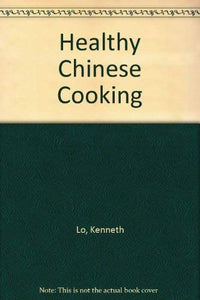 Healthy Chinese Cooking 