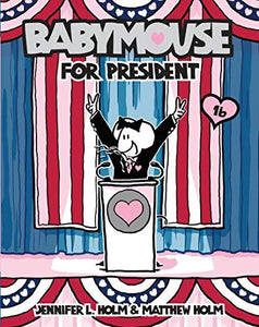 Babymouse #16: Babymouse for President 