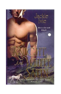 A Knight and White Satin 