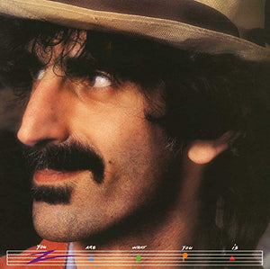 Frank Zappa - You Are What You Is 