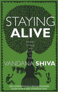 Staying Alive Women, Ecology and Survival in India 